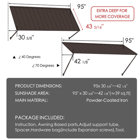 Kozyard 95 inch brown metal awning with extra-deep 43 5/16 inch panel for enhanced outdoor coverage, adjustable from approximately 30 5/8 to 42 1/8 inches. This wall mounted fixed awning is made of powder-coated iron and provides about 39 sq. ft. of sun and rain protection for windows, doors, patios, storefronts and commercial or residential entrances.