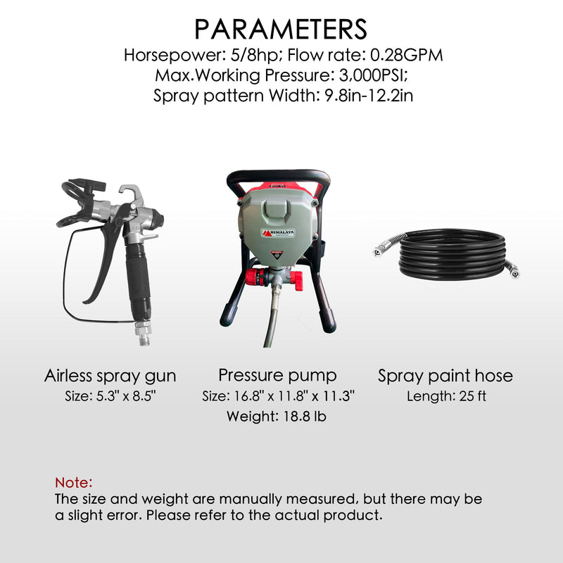  Himalaya Airless Paint Sprayer Parameters and Specifications.Specifications for Himalaya airless paint sprayer, including airless spray gun, pressure pump, and spray paint hose, with details on horsepower, flow rate, and dimensions.

Specifications for Himalaya airless paint sprayer, including airless spray gun, pressure pump, and spray paint hose, with details on horsepower, flow rate, and dimensions. Himalaya airless paint sprayer, specifications, airless spray gun, pressure pump, spray paint hose, p



