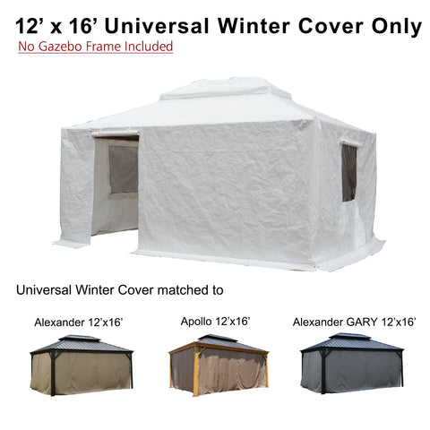 An advertisement for a 12' x 16' universal winter cover for outdoor gazebos. The cover is white and features a doorway and mesh - covered windows. The text at the top states "12’ x 16’ Universal Winter Cover Only" and "No Gazebo Frame Included." Below the main image, it mentions that the cover is matched to Alexander 12'x16', Apollo 12'x16', and Alexander GARY 12'x16' gazebos, with small images of these gazebos shown. 12' x 16' Universal Winter Cover for Outdoor Gazebos. outdoor gazebo cover, 12x16 winter 