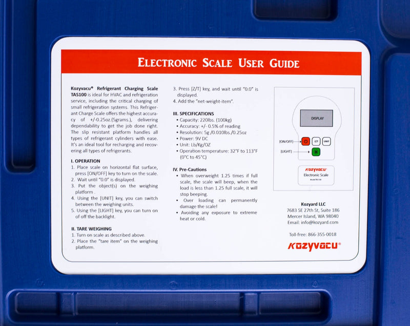Title: Kozyvacu TAS100 Electronic Scale User Guide
Alt Text: Kozyvacu TAS100 Electronic Scale user guide with instructions, specifications, and contact info for HVAC refrigerant charging.
Keywords: Kozyvacu, TAS100, electronic scale, user guide, HVAC, refrigerant charging, scale instructions