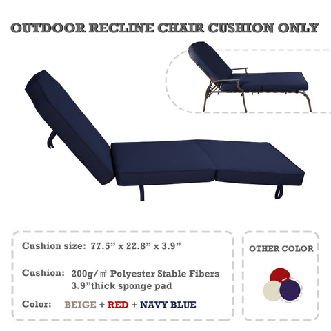 A navy - blue outdoor recline chair cushion is prominently displayed. The cushion measures 77.5" x 22.8" x 3.9" and is made of 200g/㎡ polyester stable fibers with a 3.9 - inch thick sponge pad. An inset shows the cushion on a lounge chair. The text indicates other available colors: beige and red.Navy Blue Outdoor Lounge Chair Cushion with Color Options. lounge chair cushion, outdoor cushion, navy blue, polyester fibers, sponge pad, color options.